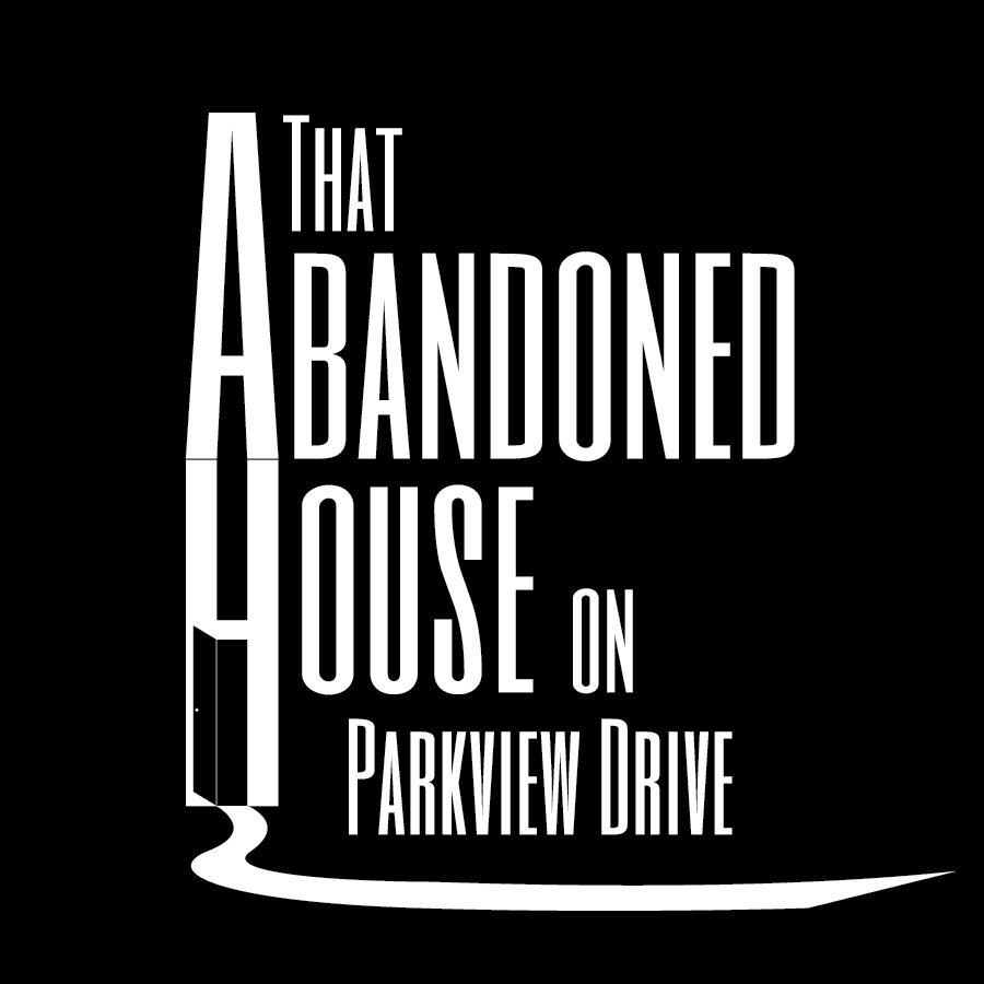That Abandoned House on Parkview Drive